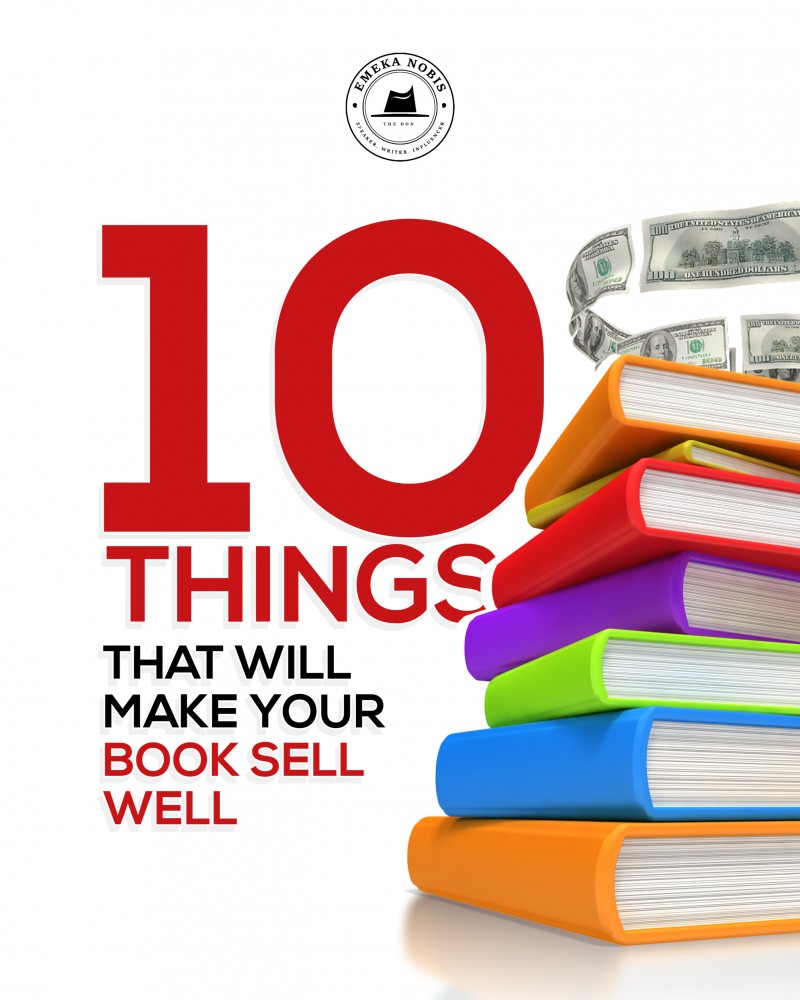 10 THINGS THAT WILL MAKE YOUR BOOK TO SELL WELL