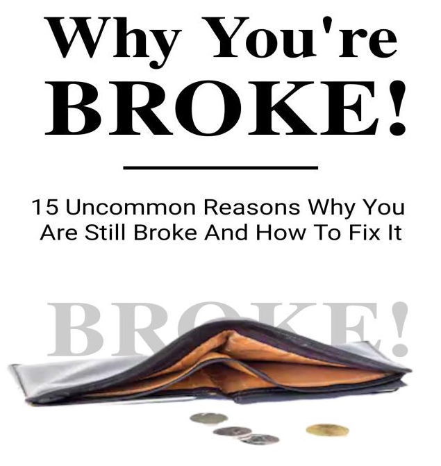 Why You Are Broke And How To Fix it