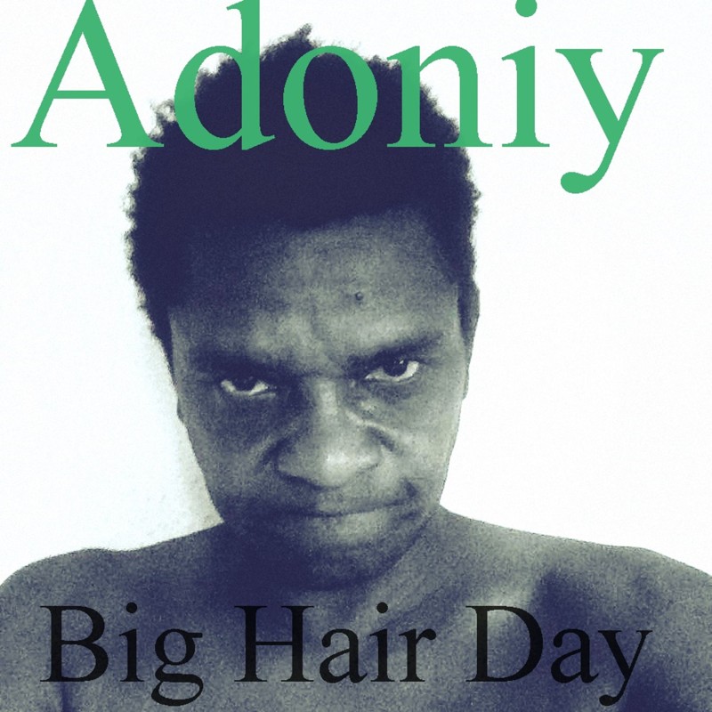 Adoniy_Big Hair Day