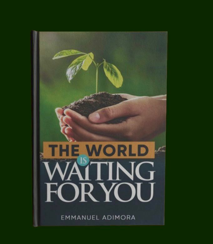 THE WORLD IS WAITING FOR YOU