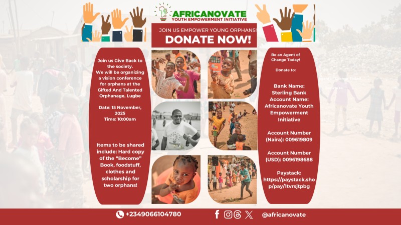 Join us Change lives with the Africanovate Initiative Orphanage Teens Empowerment Program