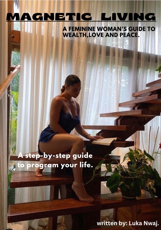 Magnetic Living; a feminine woman's guide to wealth💰 love ❤️ and peace 🙏🏾