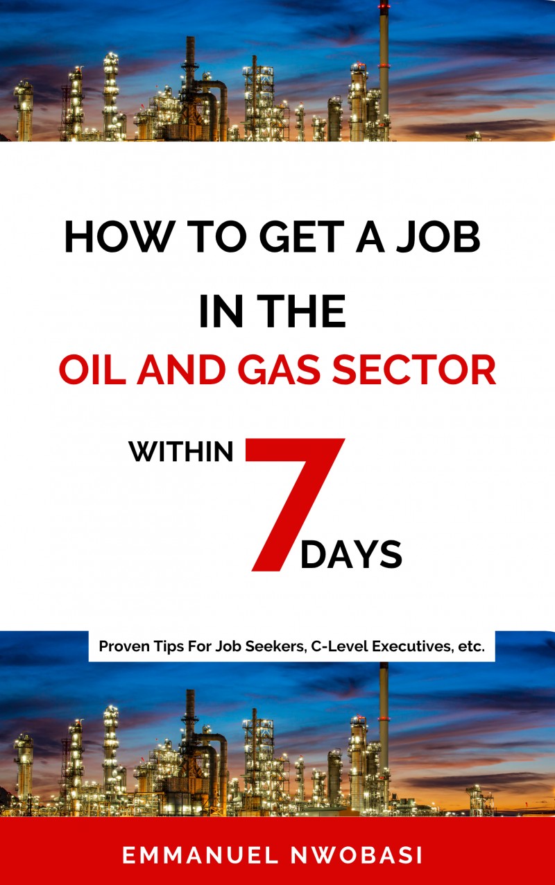 How to Get a Job in the Oil and Gas Sector within 7 Days
