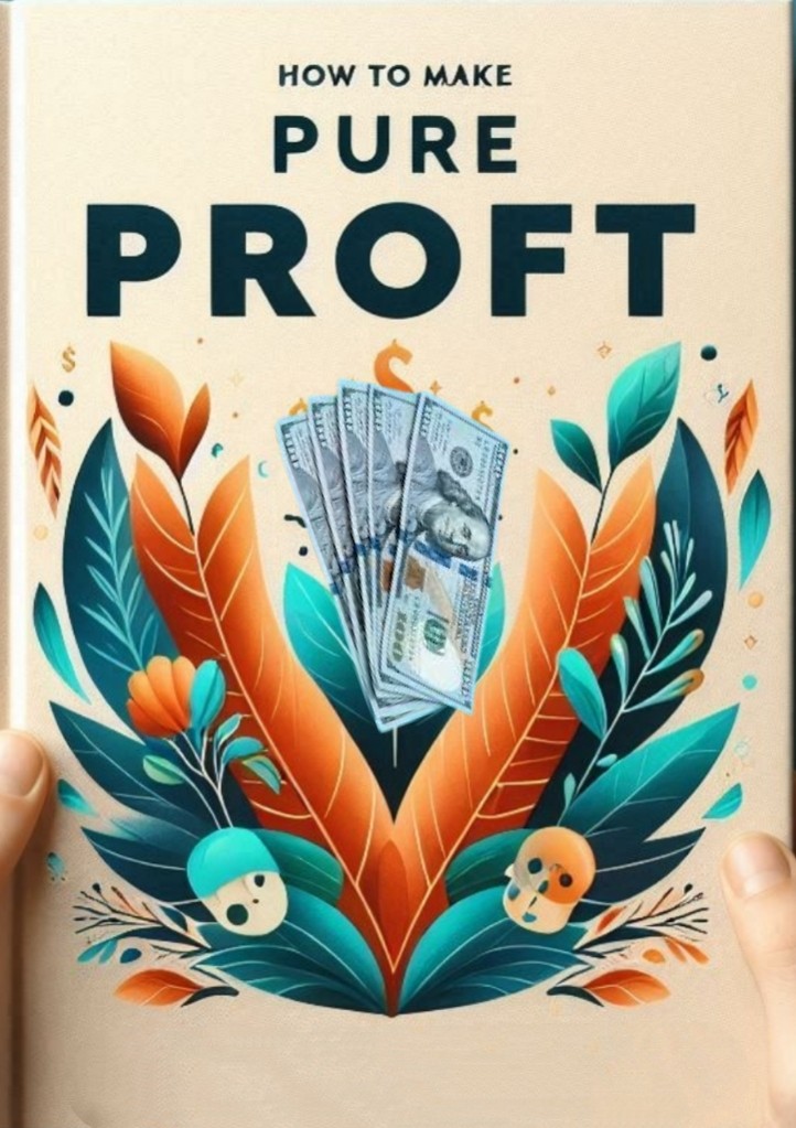 HOW TO MAKE PURE PROFIT