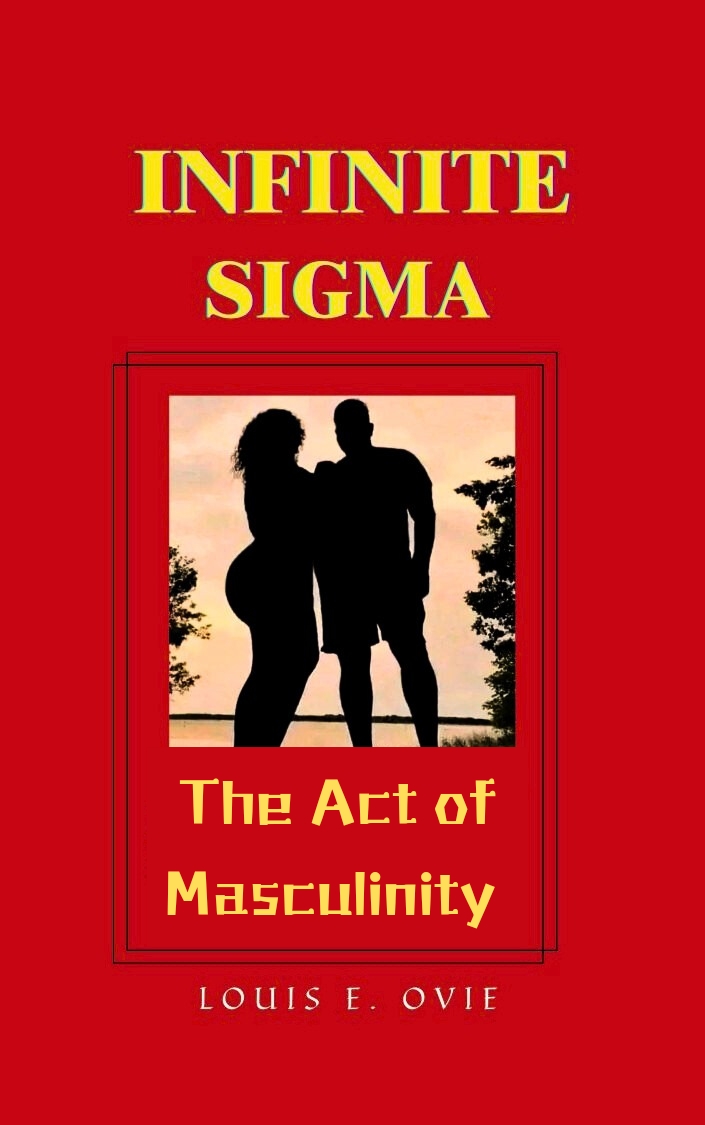 INFINITE SIGMA - The Act of Masculinity