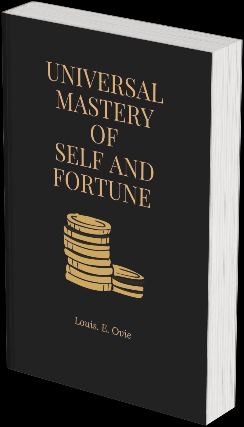 UNIVERSAL MASTERY OF SELF AND FORTUNE