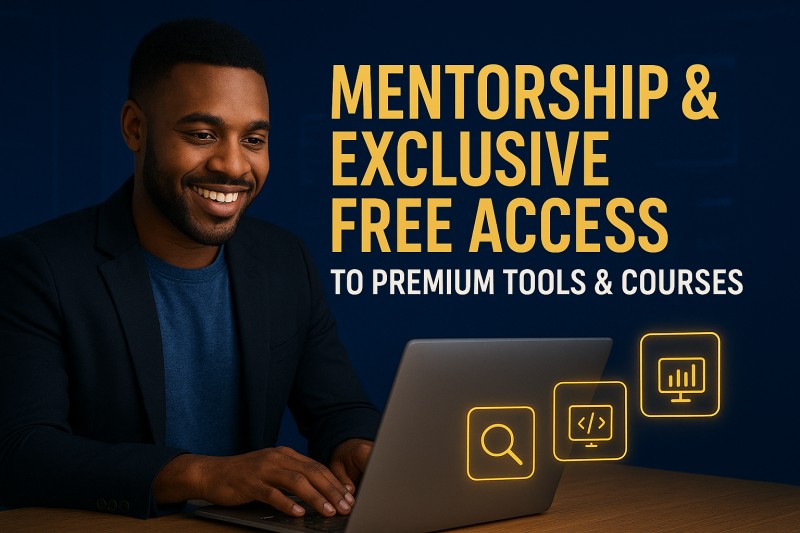 Mentorship and Exclusive Free Access To Premium Tools And Courses