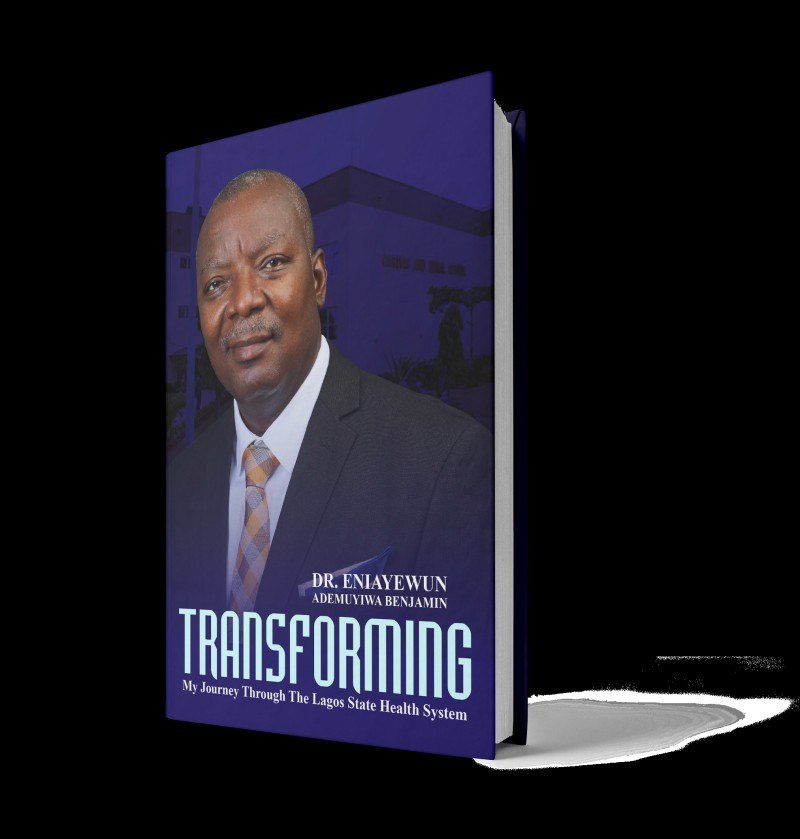 TRANSFORMING: My Journey Through The Lagos State Health System (eBook)