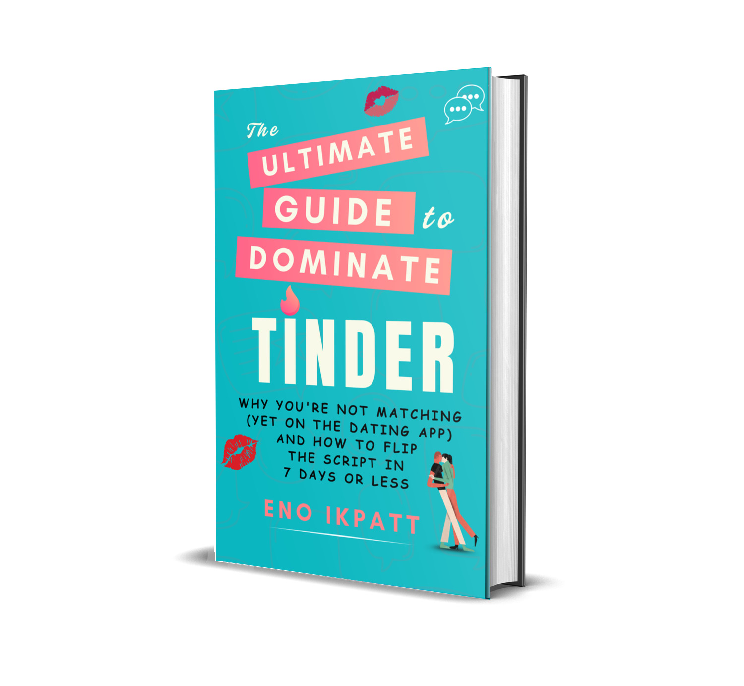 The ULTIMATE GUIDE TO DOMINATE TINDER