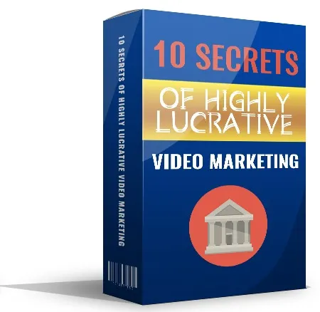 10 Secret of Highly Lucrative Video Marketing