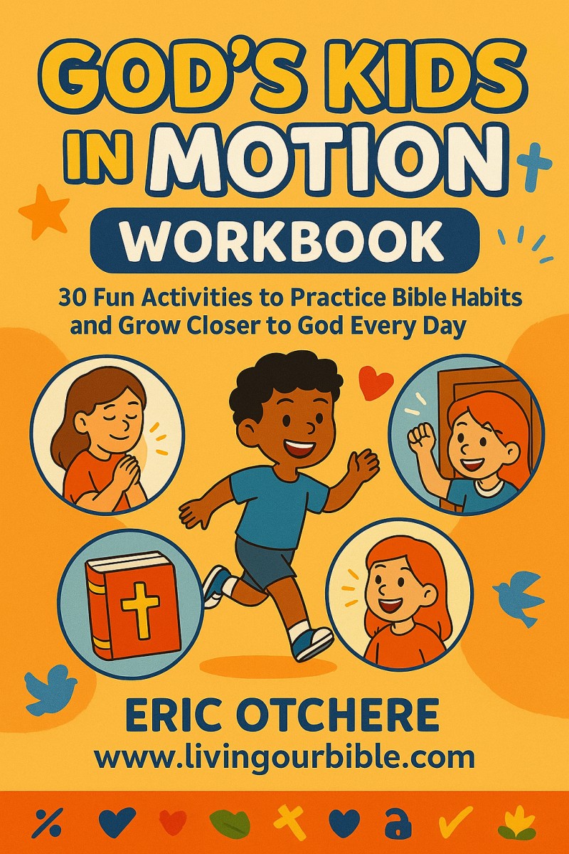 God's Kids in Motion Workbook: 30 Fun Activities to Practice Bible Habits and Grow Closer to God Every Day