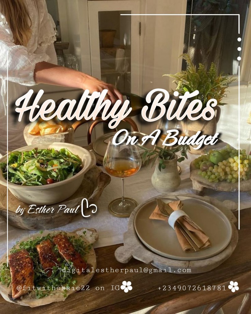 Healthy Bites On A Budget Ebook by Esther Paul ᥫ᭡