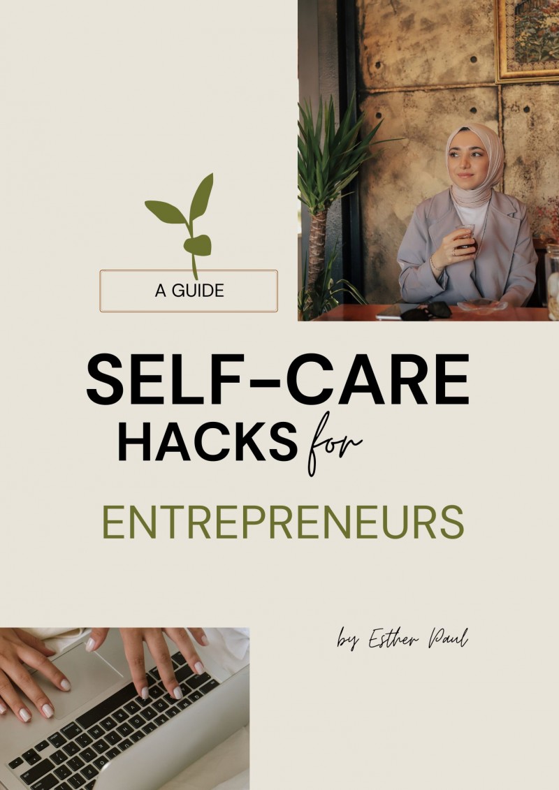 Self-care Hacks For Entrepreneurs by Esther Paul