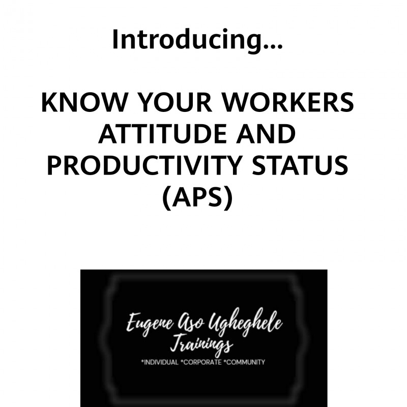 KNOW YOUR WORKERS ATTITUDE AND PRODUCTIVITY STATUS