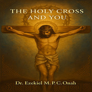 THE HOLY CROSS AND YOU.