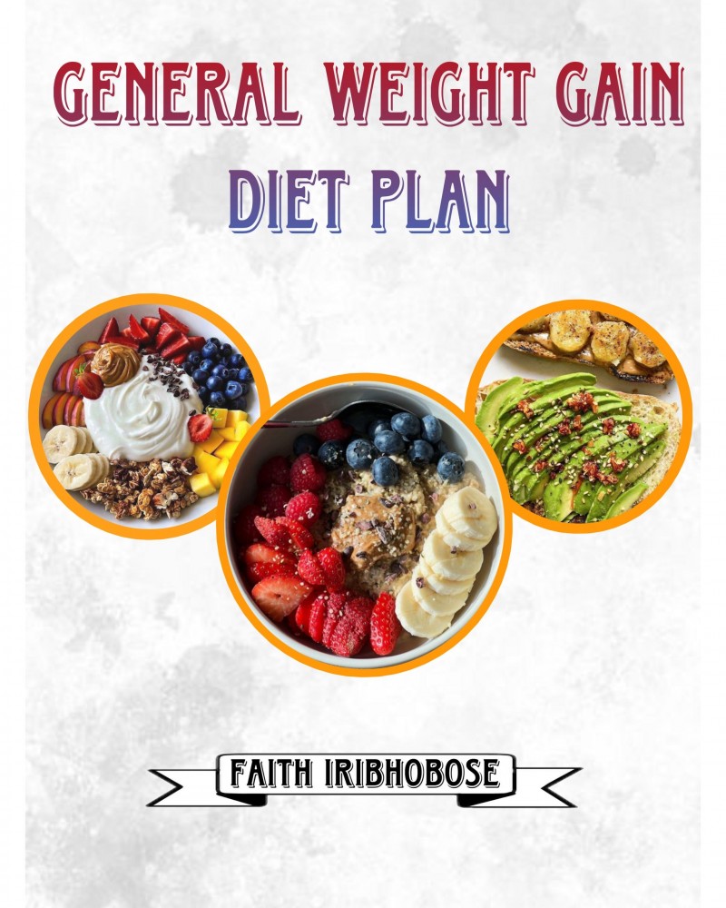 GENERAL WEIGHT GAIN DIET PLAN