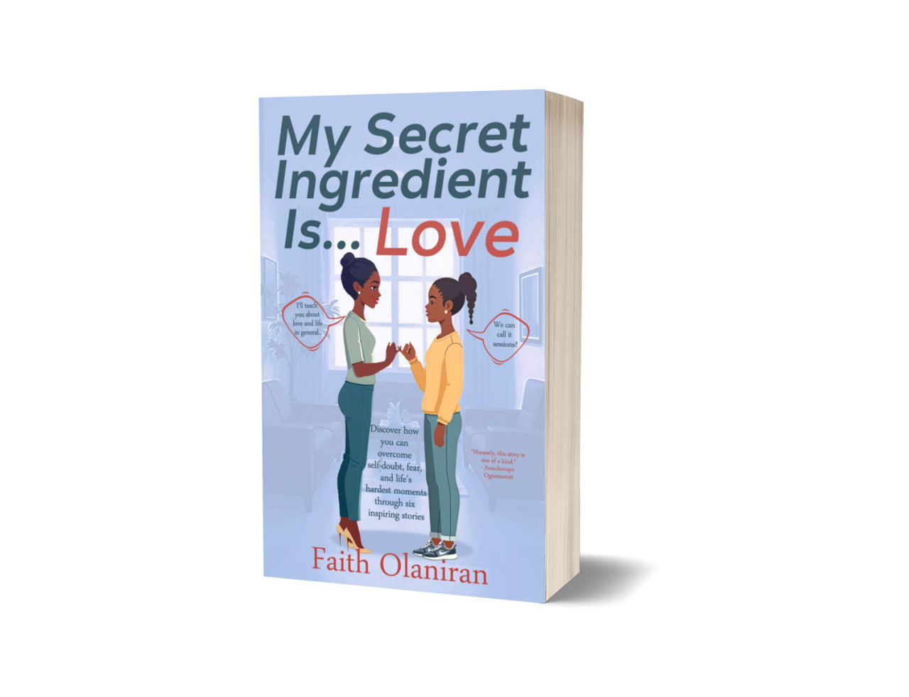 (Ebook) My Secret Ingredient Is Love: Discover how you can overcome self-doubt, fear, and life's hardest moments through six inspiring stories
