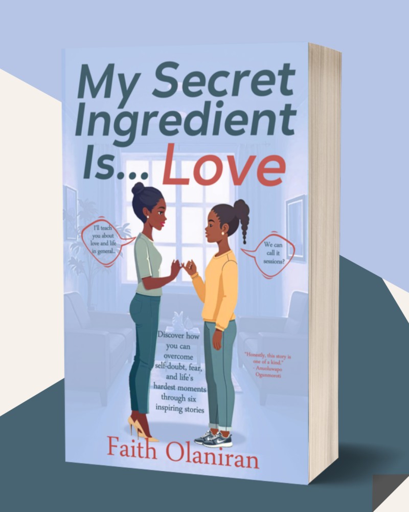 (Paperback) My Secret Ingredient Is Love: Discover how you can overcome self-doubt, fear, and life's hardest moments through six inspiring stories