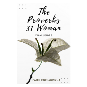 The Proverbs 31 Woman Challenge -Being the BEST You!