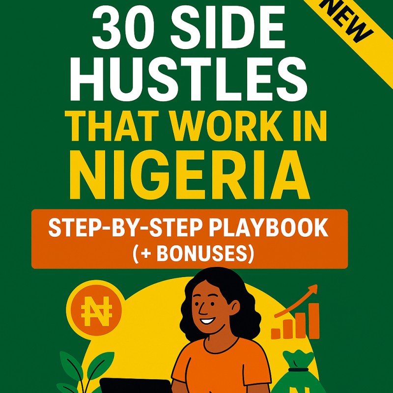 30 Side Hustles That Work in Nigeria -- Step-by-Step Playbook (+Bonuses)