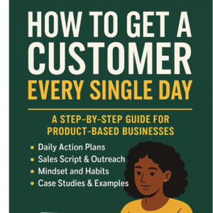 THE ULTIMATE GUIDE TO MAKING SALES EVERY SINGLE DAY!