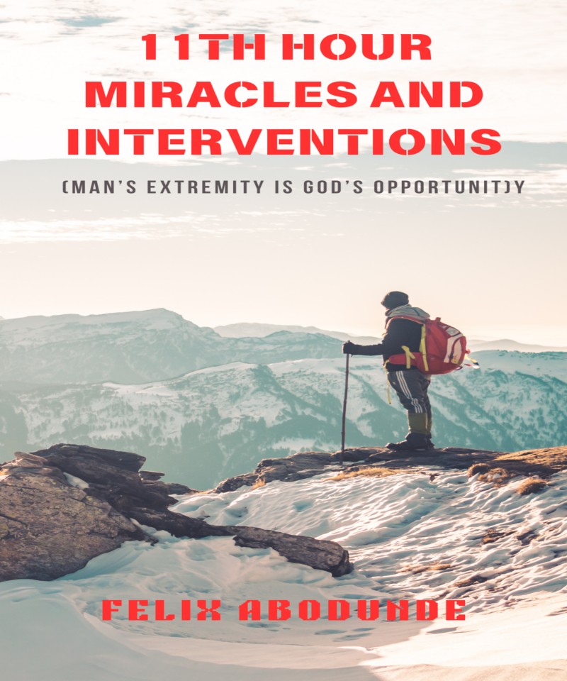 11TH HOUR MIRACLES AND INTERVENTIONS