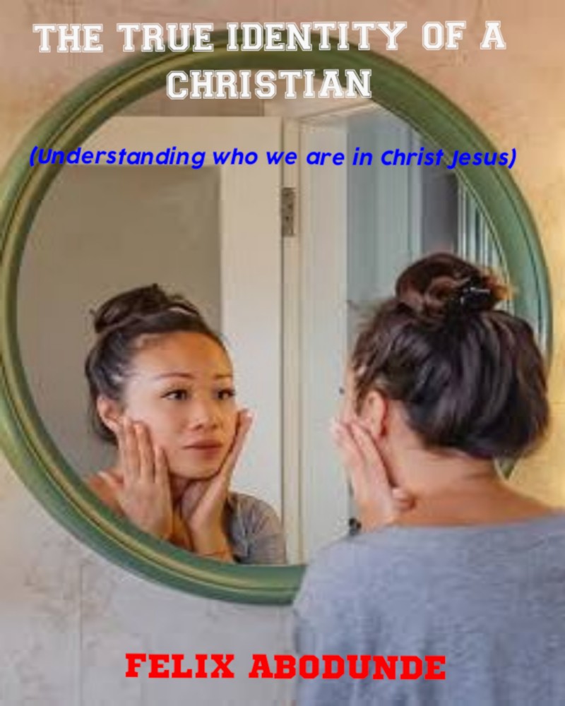 THE TRUE IDENTITY OF A CHRISTIAN