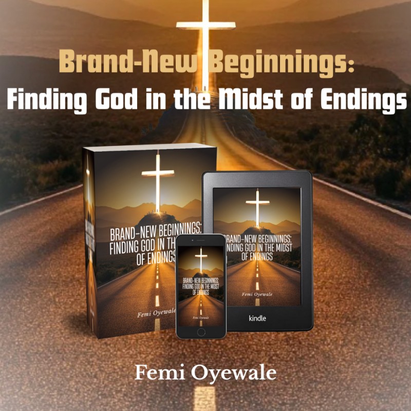 Brand-New Beginnings: Finding God in the Midst of Endings