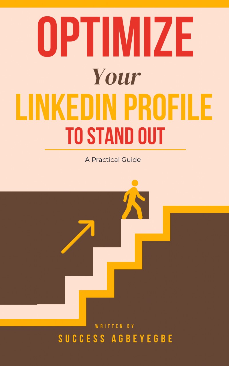 Buy OPTIMIZE YOUR LINKEDIN PROFILE TO STAND OUT (A PRACTICAL GUIDE) by ...