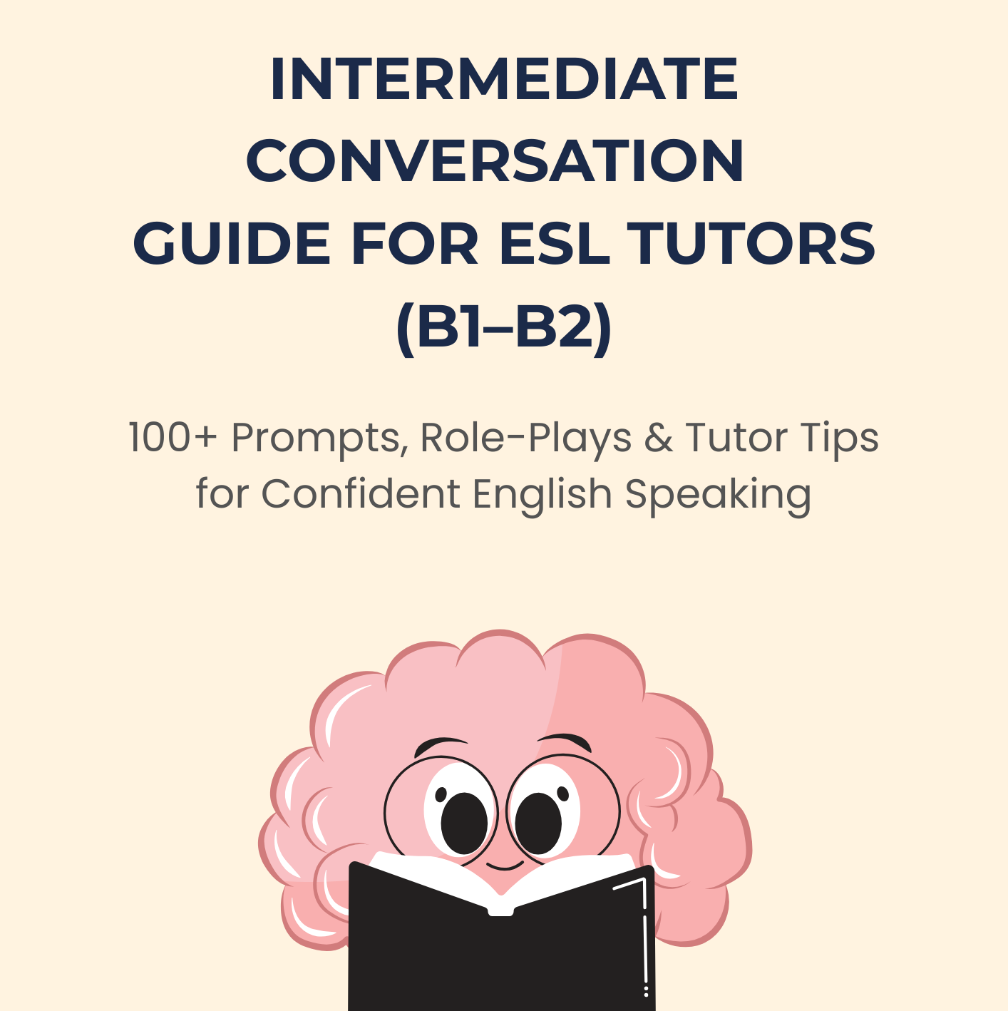 Intermediate ESL Conversation Guide for Tutors – 100+ Prompts, Role-Plays & Tutor Tips