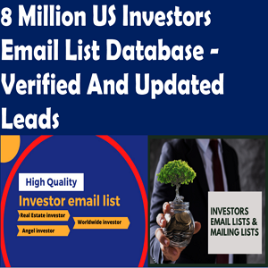 8 Million US Investors Email List Database - Verified And Updated Leads