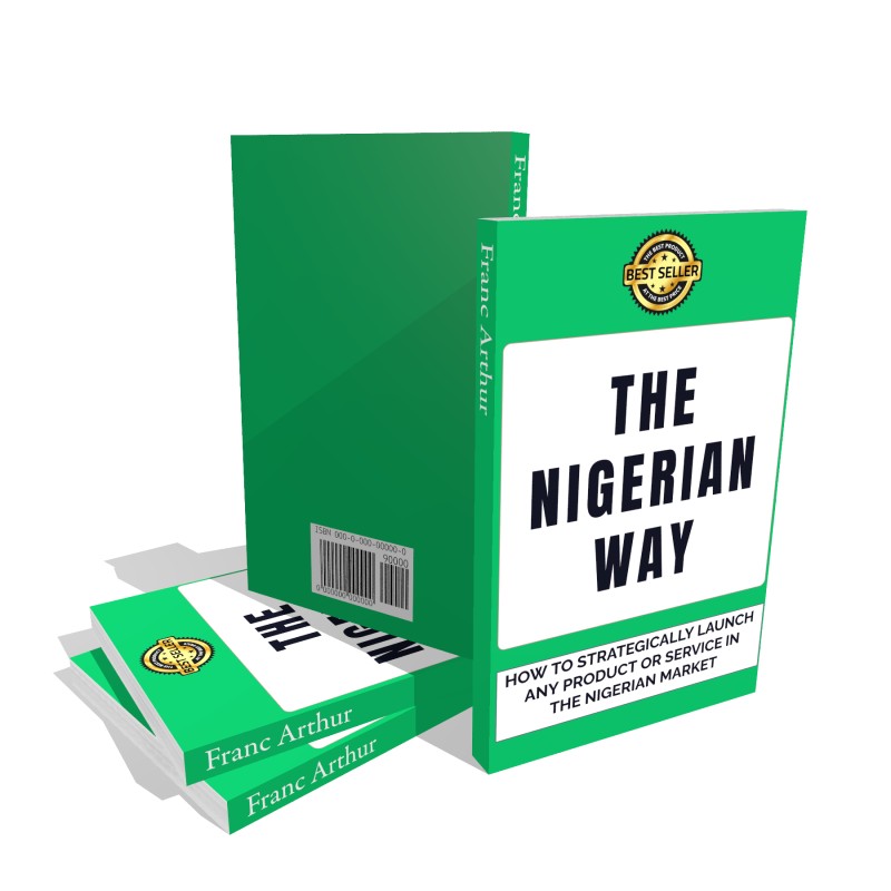 The Nigerian Way: How To Rightly Launch Any Product Or Service In The Nigerian Market