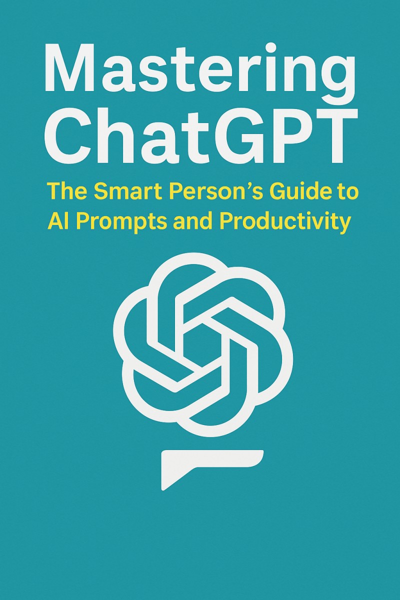 Mastering ChatGPT