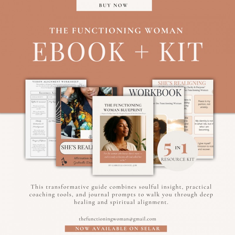 The Functioning Woman Resource Kit: A Faith-Based Guide to Realignment, Purpose & Inner Peace