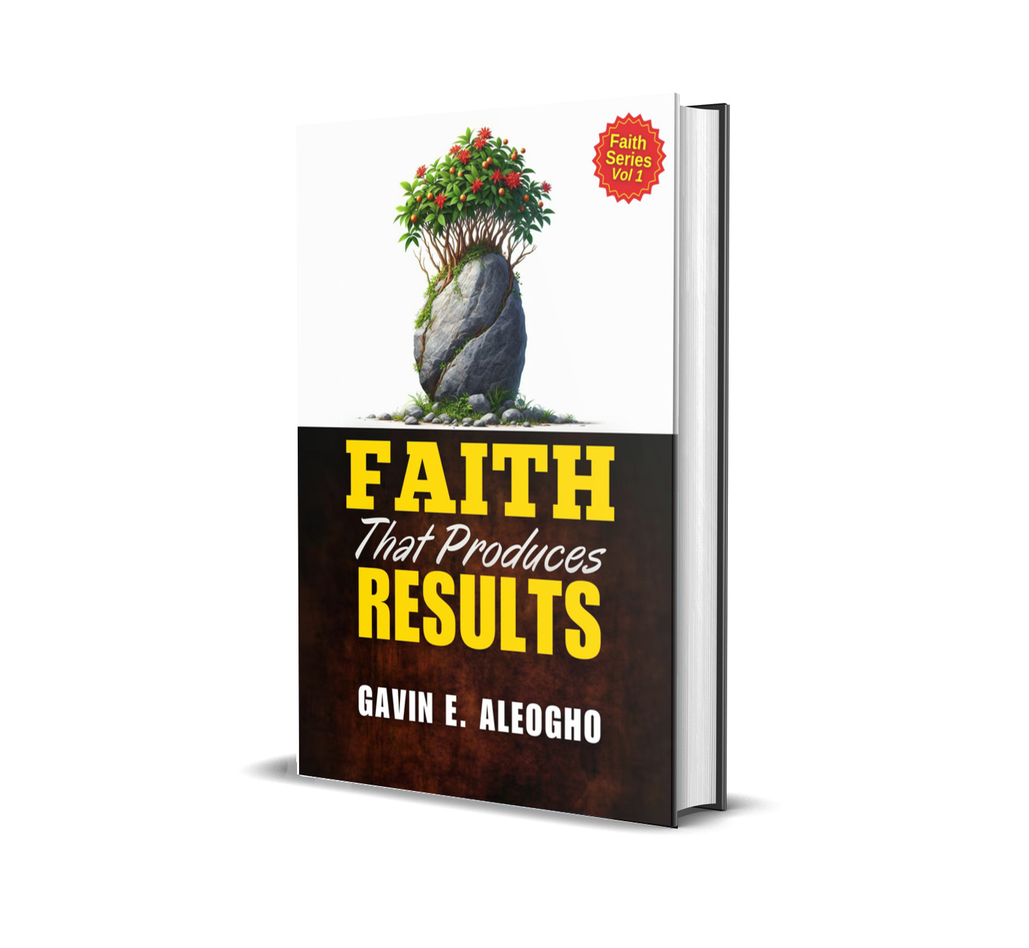 FAITH THAT PRODUCES RESULTS