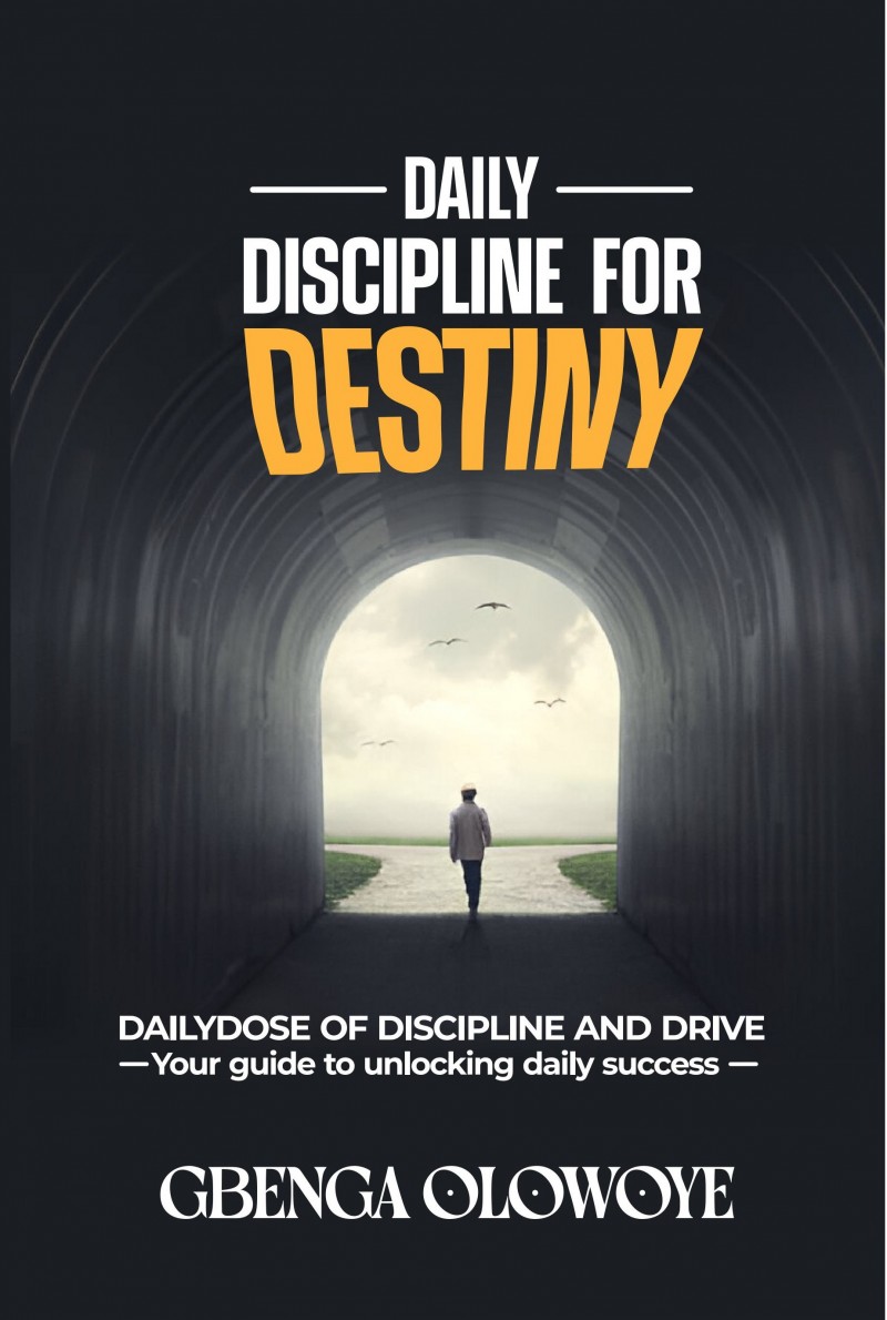 DAILY DISCIPLINE FOR DESTINY: DailyDose of Discipline and Drive