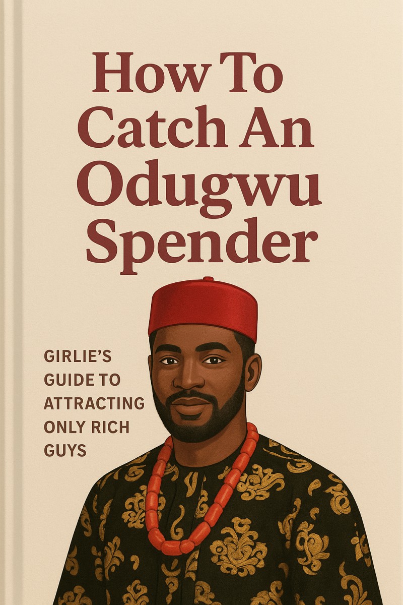 How To Catch An Odugwu Spender