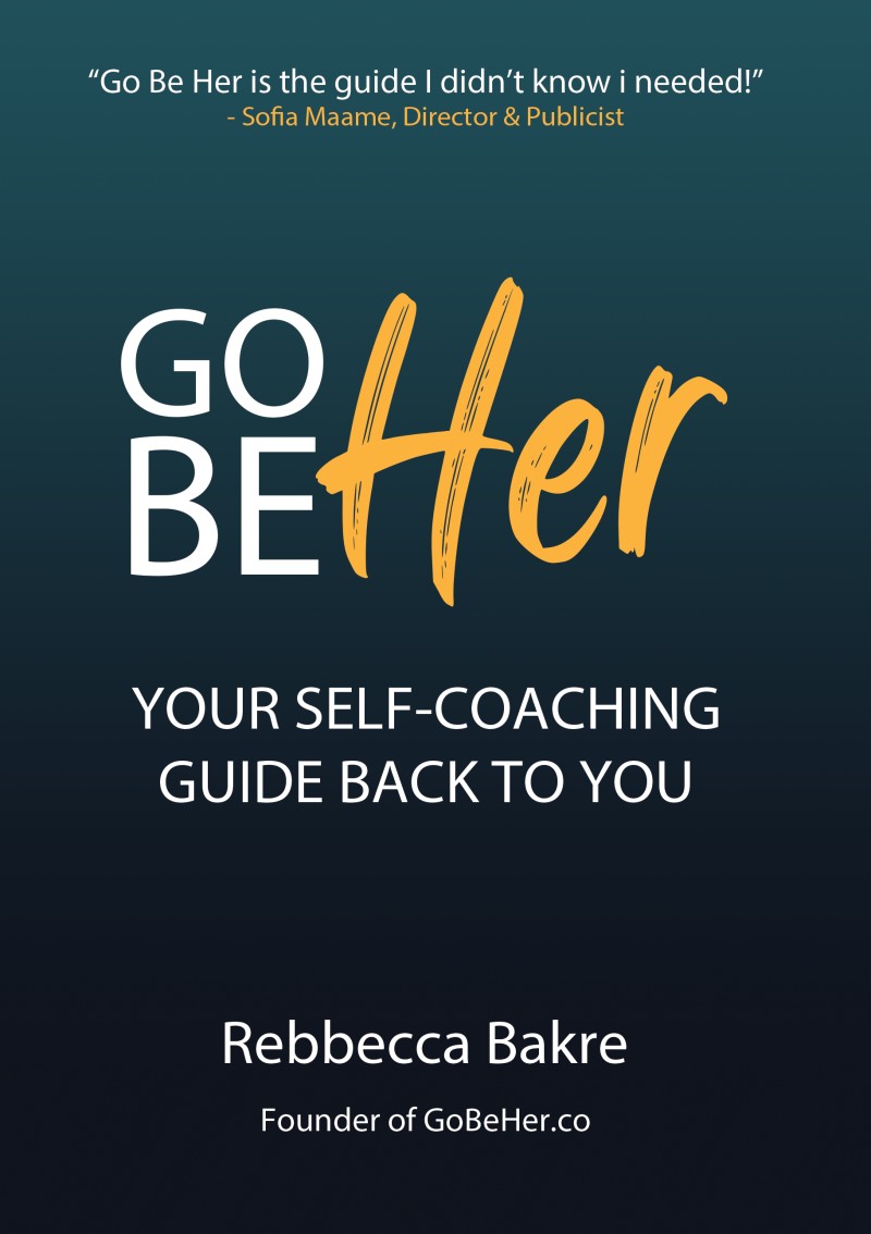 Go Be Her: Your Self Coaching Guide Back to You (Digital Copy)