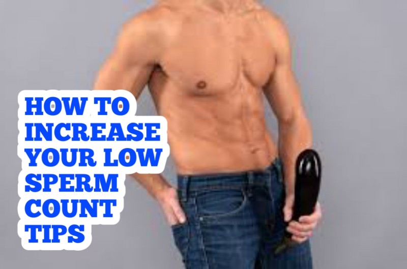 How to increase your low sperm count