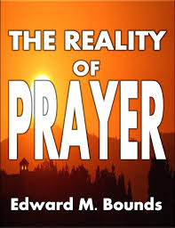 The Reality Of Prayer._by E.M BOUNDS