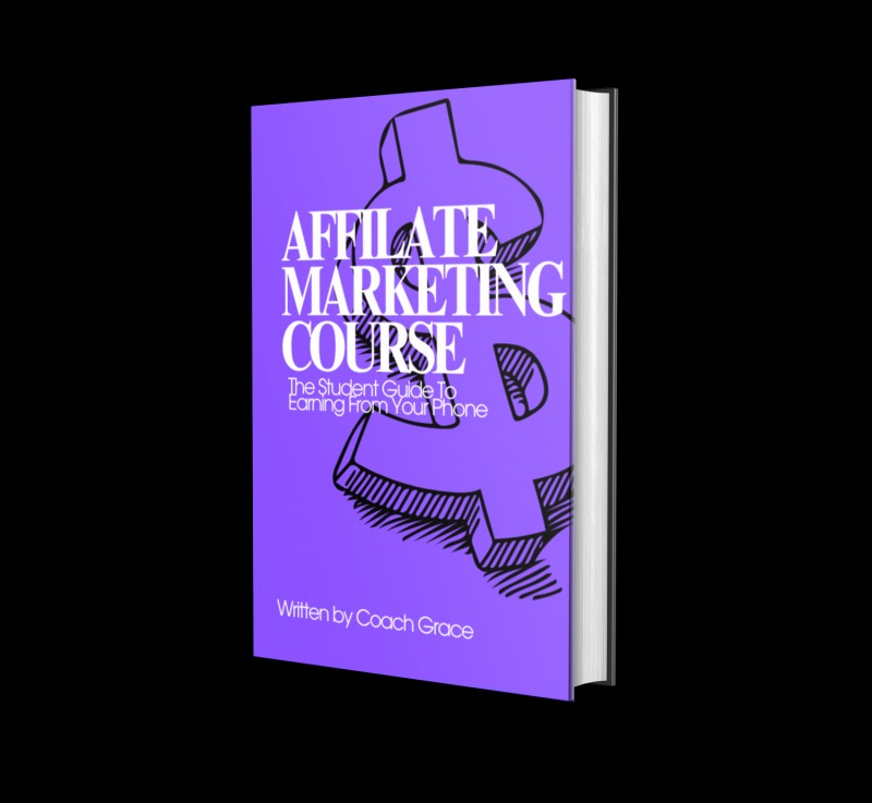 AFFILIATE MARKETING COURSE - The Student Guide To Earning From Your Phone