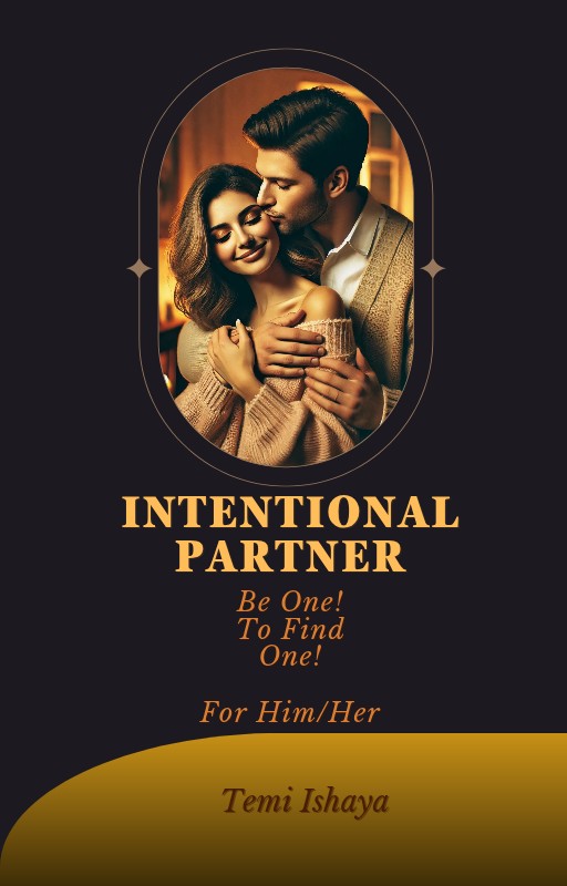 The Intentional Partner Ebook (Choose Better, Love Better, Build Healthy Relationships)