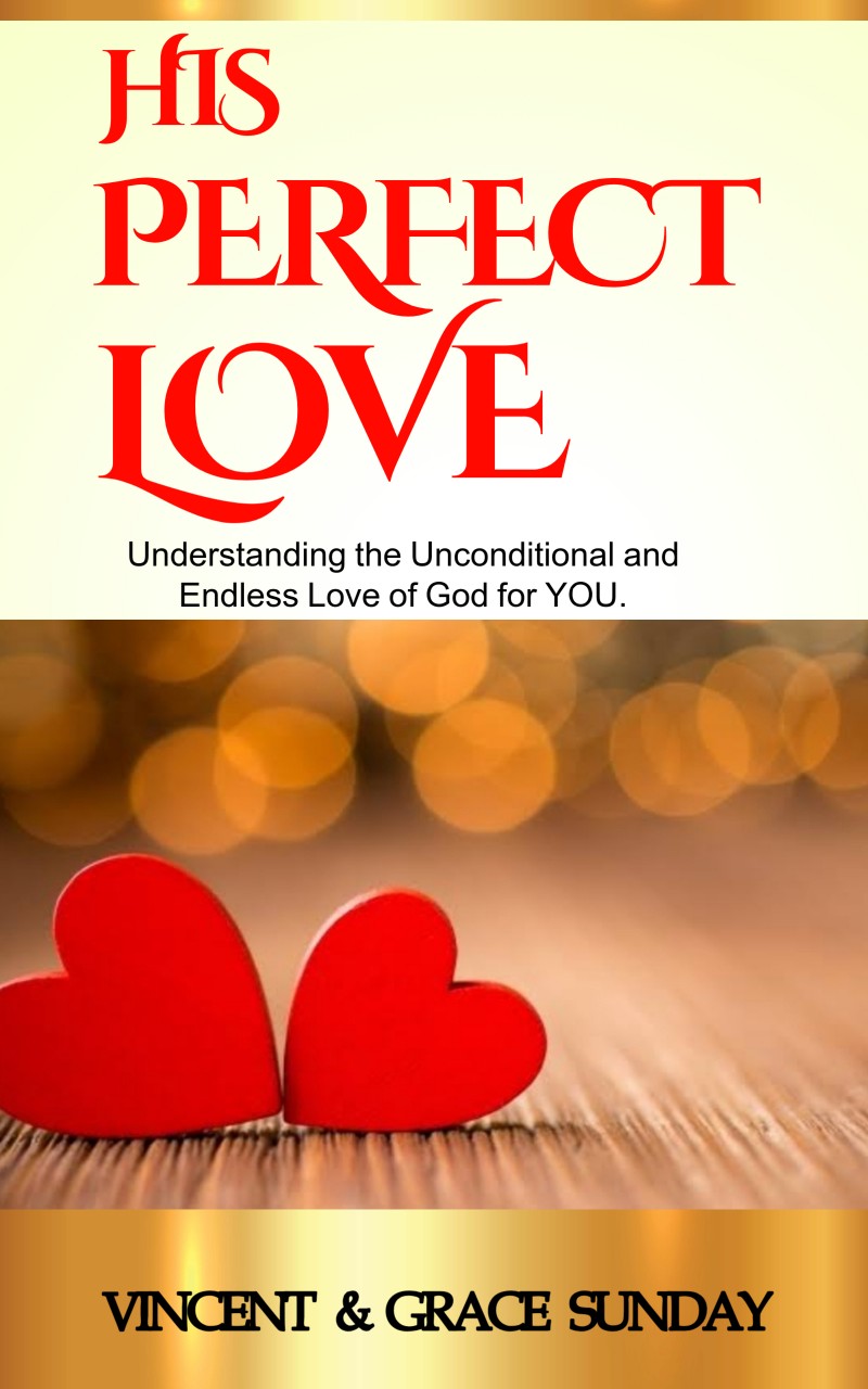 HIS PERFECT LOVE