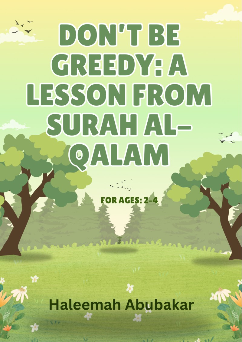 Don't Be Greedy: A Lesson From Surah Al-Qalam