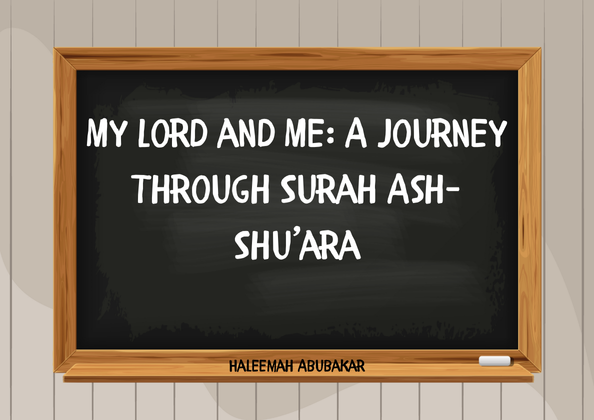 My Lord and Me: A Journey Through Surah Ash-Shuara