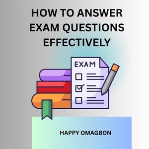 How to Answer Exam Questions Effectively