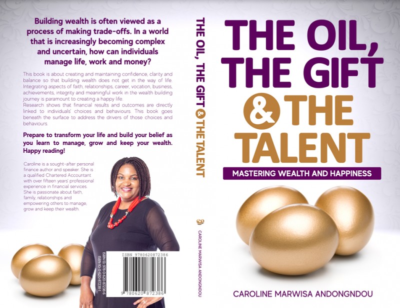 The Oil, The Gift & The Talent - mastering wealth and happiness