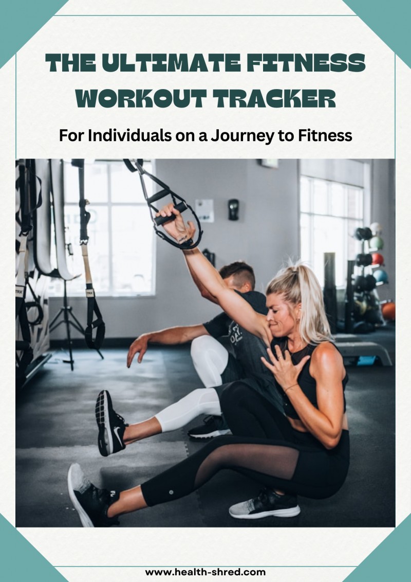 THE ULTIMATE FITNESS WORKOUT TRACKER