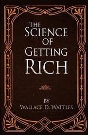 The Science of Getting Rich Wallace D. Wattles