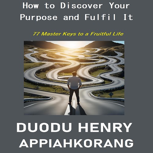 How to Discover Your Purpose and Fulfill It